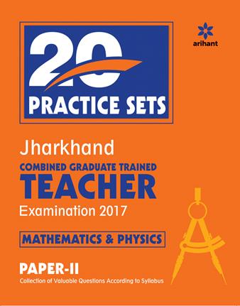 Arihant 20 Practice set jharkhand teacher MATH and PHYSICS paper II